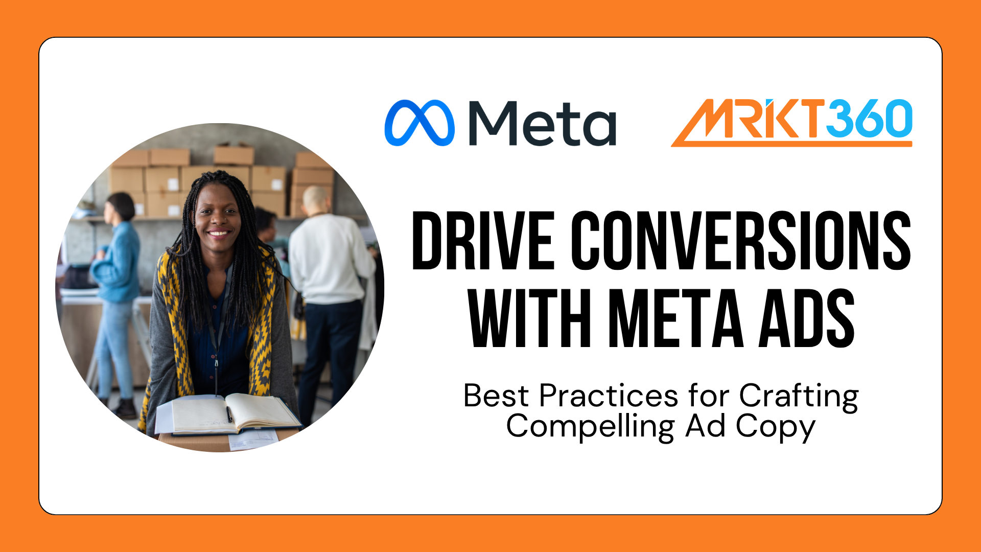 Drive Conversions with Meta Ads: Best Practices for Crafting Compelling Ad Copy