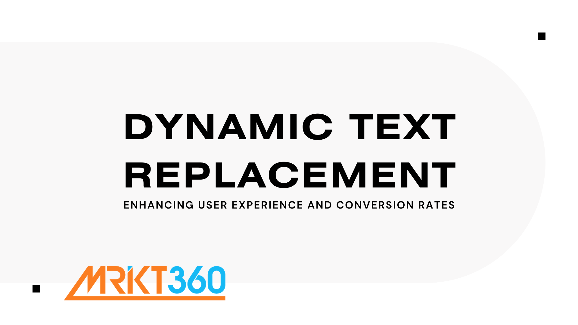 Dynamic Text Replacement: Enhancing User Experience and Conversion Rates