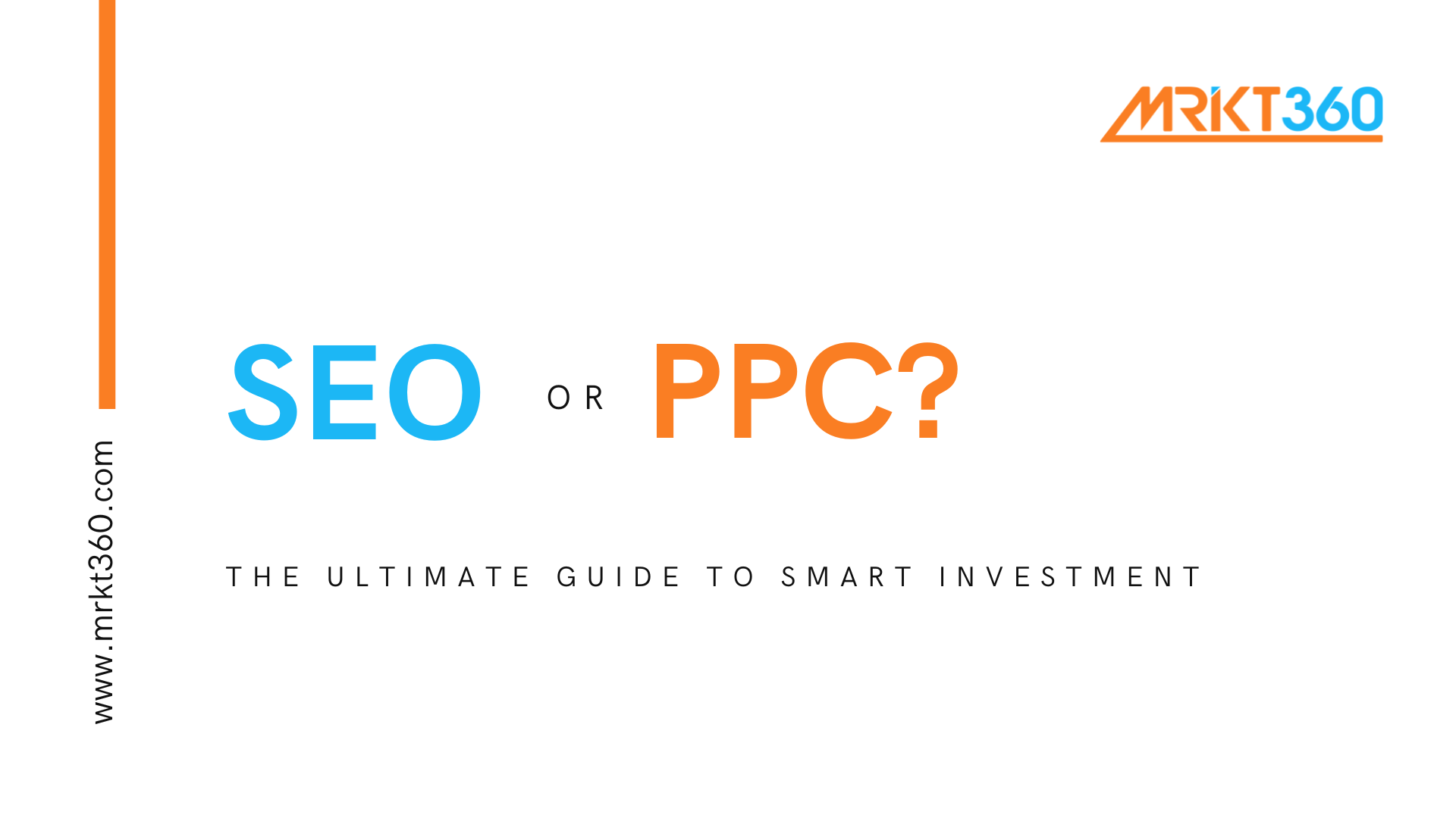 SEO vs. PPC The Ultimate Guide to Smart Investment