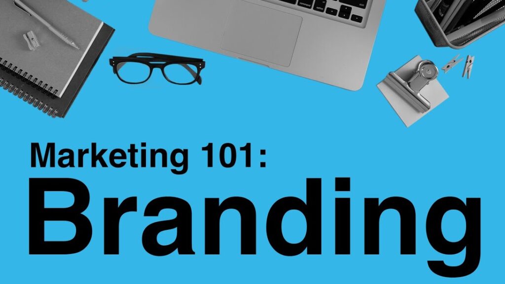 Marketing 101: Branding