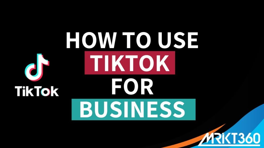 How to use TikTok for Business