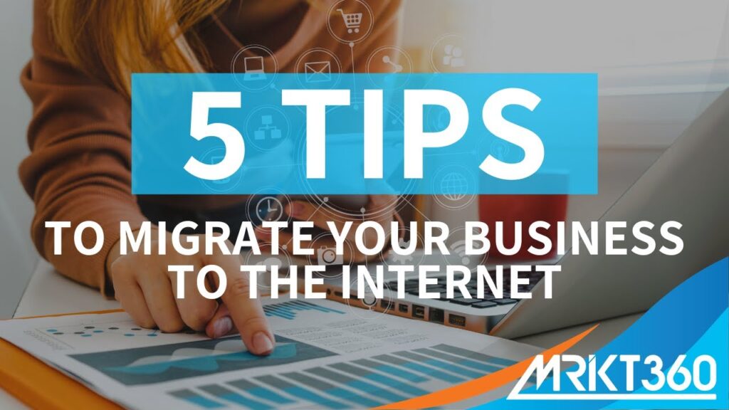 5 Tips to Migrate your Business to the Internet